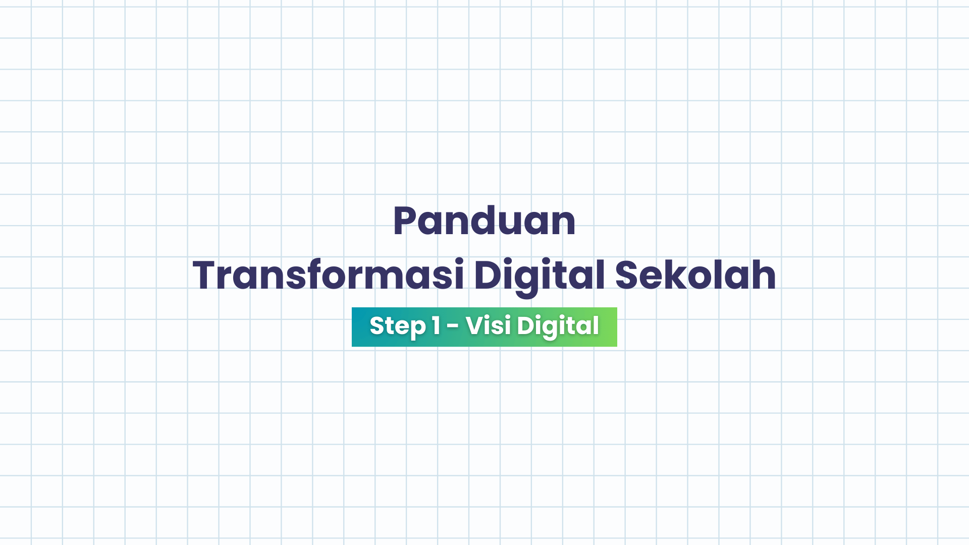 Tahapan Pertama dalam Transformasi Digital Sekolah yang Harus Anda Ketahui