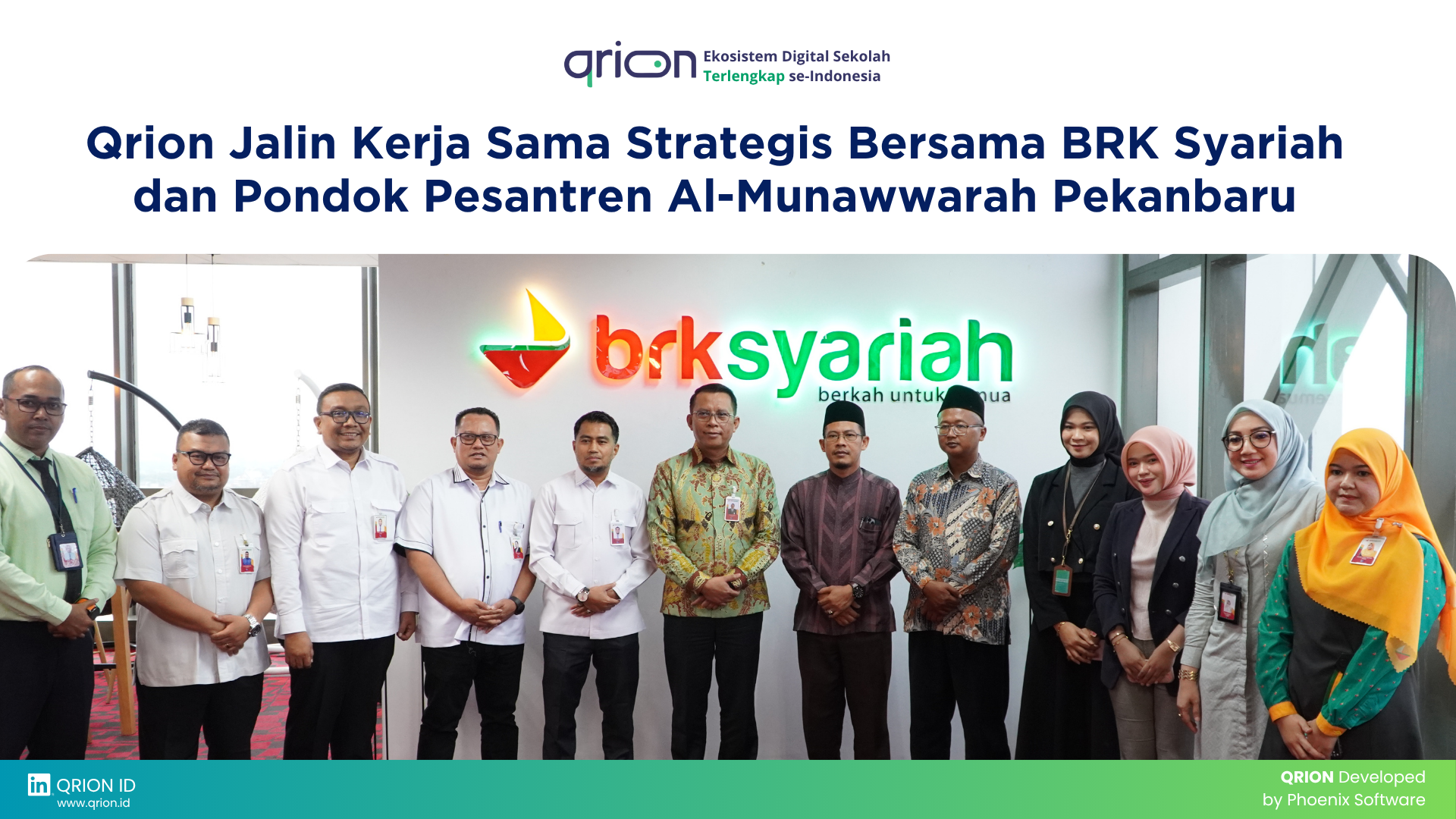 Qrion Jalin Kerja Sama Strategis Bersama BRK Syariah dan Pondok Pesantren Al-Munawwarah Pekanbaru untuk Percepatan Digitalisasi Pendidikan